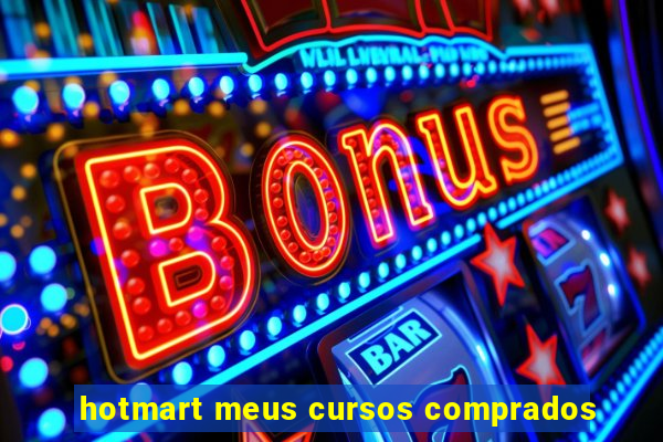 hotmart meus cursos comprados